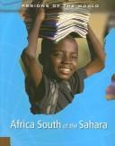 Cover of: Africa South of the Sahara (Regions of the World) by Rob Bowden