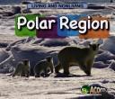 Cover of: Polar Region (Living and Nonliving)