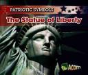Cover of: The Statue of Liberty (Patriotic Symbols) by Nancy Harris