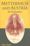 Metternich and Austria by Alan Sked