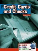 Cover of: Credit Cards and Checks (Earning, Saving, Spending) by Margaret Hall, Margaret Hall