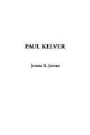 Cover of: Paul Kelver by Jerome Klapka Jerome