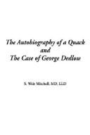 The Autobiography of a Quack and the Case of George Dedlow by S. Weir Mitchell