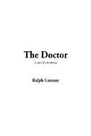 Cover of: The Doctor by Ralph Connor