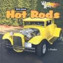 Cover of: Wild About Hot Rods (Wild Rides) by J. Poolos