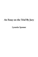 Cover of: An Essay on the Trial by Jury by Lysander Spooner