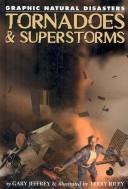 Tornadoes and Superstorms by Gary Jeffrey