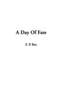 Cover of: A Day of Fate by Edward Payson Roe