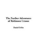 Cover of: The Further Adventures of Robinson Crusoe by Daniel Defoe