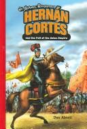 Hernan Cortes And the Fall of the Aztec Empire (Jr. Graphic Biographies) by Dan Abnett