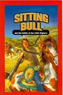Cover of: Sitting Bull and the Battle of the Little Bighorn by Dan Abnett
