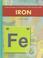 Cover of: Iron (Understanding the Elements of the Periodic Table)