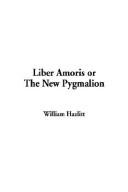 Cover of: Liber Amoris or the New Pygmalion | William Hazlitt