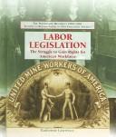 Cover of: Labor Legislation | Katherine Lawrence