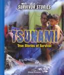 Cover of: Tsunami: True Stories of Survival (Survivor Stories)