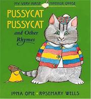 Cover of: Pussycat Pussycat: and other Rhymes (My Very First Mother Goose)