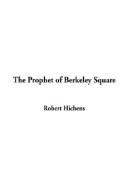 Cover of: The Prophet of Berkeley Square | Robert Hichens