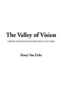 Cover of: The Valley of Vision by Henry van Dyke, Henry van Dyke