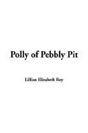 Cover of: Polly of Pebbly Pit by Lillian Elizabeth Roy