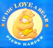Cover of: If you love a bear | Piers Harper