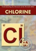 Cover of: Chlorine (Understanding the Elements of the Periodic Table)