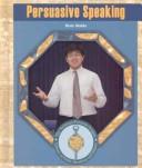 Cover of: Persuasive Speaking (The National Forensic League Library of Public Speaking and Debate) by Dixie Waldo