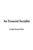 Cover of: An Unsocial Socialist by George Bernard Shaw