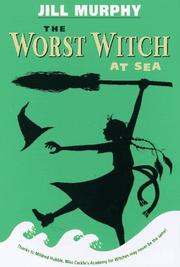 Cover of: Worst Witch at Sea, The (Worst Witch) by Jill Murphy
