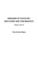 Cover of: Memoirs of Louis XIV: His Court and the Regency