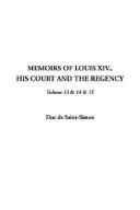 Cover of: Memoirs of Louis XIV by Saint-Simon, Louis de Rouvroy duc de