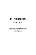 Cover of: Devereux by Edward Bulwer Lytton, Baron Lytton, Edward Bulwer Lytton, Baron Lytton