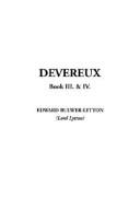 Cover of: Devereux by Edward Bulwer Lytton, Baron Lytton, Edward Bulwer Lytton, Baron Lytton