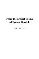 Cover of: From the Lyrical Poems of Robert Herrick by Robert Herrick