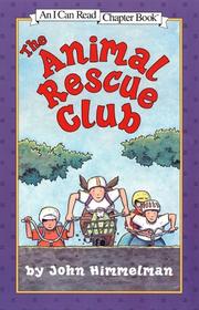 Cover of: The Animal Rescue Club by John Himmelman