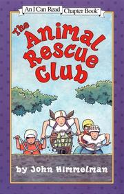 Cover of: The Animal Rescue Club by John Himmelman, John Himmelman