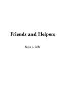 Friends and Helpers by Sarah J. Eddy