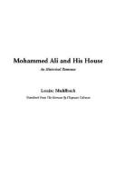 Cover of: Mohammed Ali and His House by Luise Mühlbach, Chapman Coleman, Luise Mühlbach