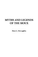 Cover of: Myths and Legends of the Sioux by Marie L. McLaughlin