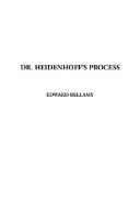Cover of: Dr. Heidenhoff's Process by Edward Bellamy
