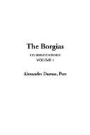 Cover of: The Borgias by Alexandre Dumas