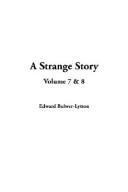 Cover of: A Strange Story by Edward Bulwer Lytton, Baron Lytton