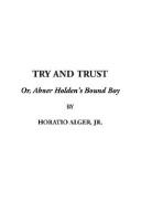 Cover of: Try and Trust Or, Abner Holden
