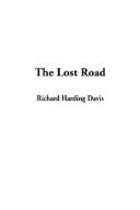 Cover of: The Lost Road | Richard Harding Davis
