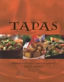 Cover of: Tapas: Traditional and Contemporary Tapas Dishes