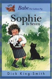 Sophie Is Seven (Sophie Books) by Dick King-Smith