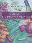 Cover of: Grape Expectations: A Pennsylvania Dutch Mystery with Recipes