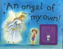 Cover of: Angel of My Own