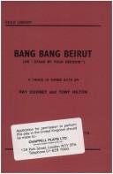 Cover of: Bang, bang, Beirut: (or "Stand by your Bedouin")