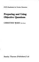 Cover of: Preparing and Using Objective Questions (ST(P) Handbooks for Further Education)