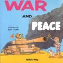 Cover of: War and Peace (Life Skills & Responsibility) by Toni Goffe
